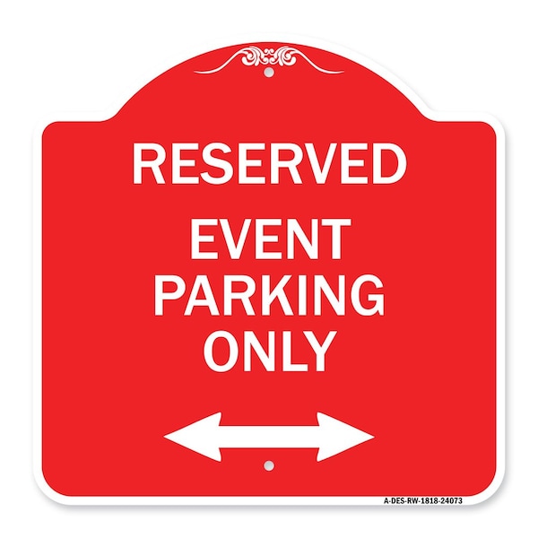 Event Parking W/ Bidirectional Arrow, Red & White Aluminum Sign, 18" x 18", RW-1818-24073